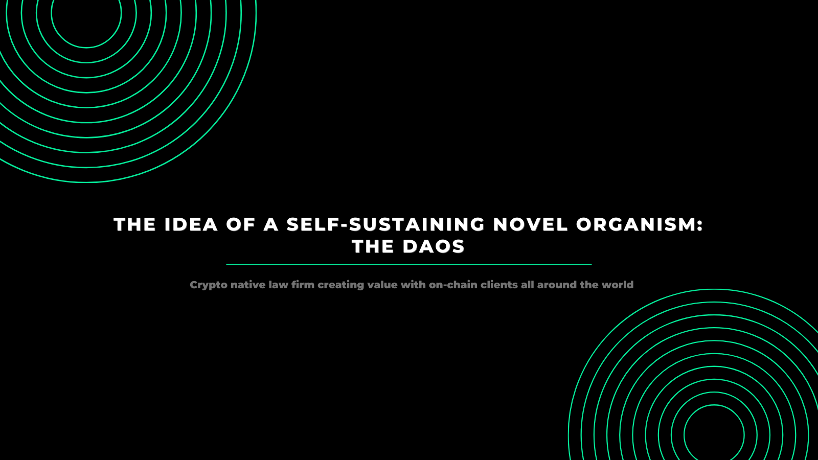 The Idea of a Self-Sustaining Novel Organism: The DAOs