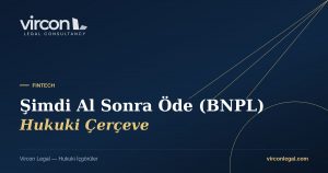 Vircon Legal — Şimdi Al Sonra Öde (BNPL) Hukuki Çerçeve kapak görseli