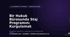 Bir hukuk bürosunda staj programını kurgulamak — Vircon Legal