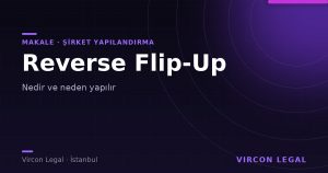 Reverse Flip-Up Nedir, Neden Yapılır