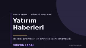 Vircon Legal — Yatırım Haberleri