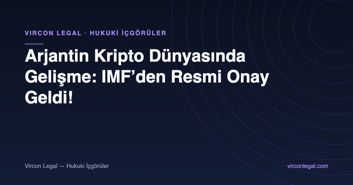 Arjantin Kripto Dünyasında Gelişme: IMF’den Resmi Onay Geldi!