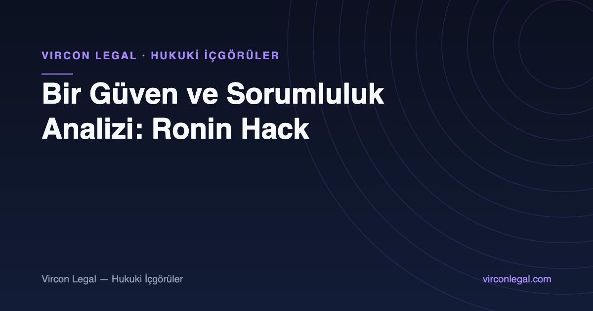Bir Güven ve Sorumluluk Analizi: Ronin Hack