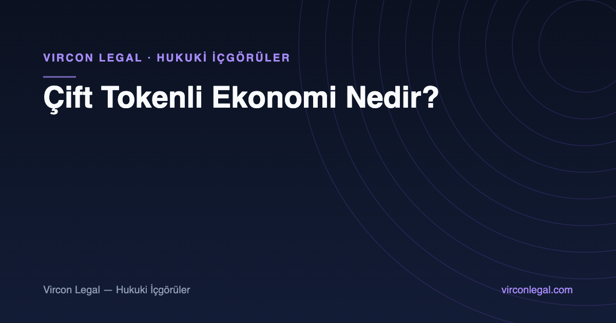Çift Tokenli Ekonomi Nedir?
