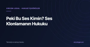 Peki Bu Ses Kimin? Ses Klonlama: Kişilik Hakları, KVKK Biyometrisi ve FSEK Kesişiminde