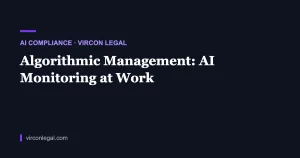 Algorithmic Management: The Legal Limits of AI Monitoring at Work in Türkiye and the EU