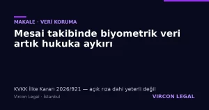 KVKK İlke Kararı 2026/921 — biyometrik mesai takibi