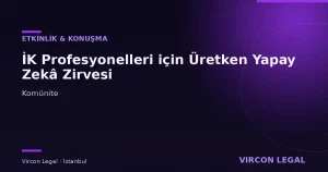İK Profesyonelleri için Üretken Yapay Zekâ Zirvesi — Komünite