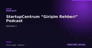 StartupCentrum “Girişim Rehberi” Podcast — Episode 2