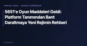5651’e Oyun Maddeleri Geldi: Platform Tanımından Bant Daraltmaya Yeni Rejimin Rehberi