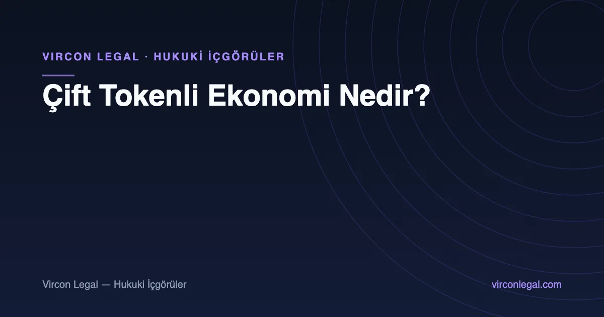 Çift Tokenli Ekonomi Nedir?