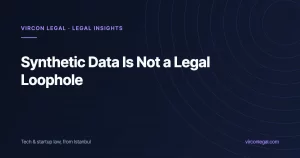 Synthetic Data Is Not a Legal Loophole: When “Fake” Data Is Still Personal Data