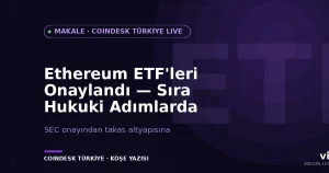 Ethereum ETF'leri ve hukuki adımlar — Vircon Legal