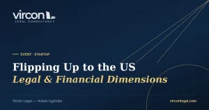 Vircon Legal — Flipping Up to the US: Legal and Financial Dimensions (İTÜ Magnet) cover image