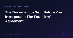 The Document to Sign Before You Incorporate: The Founders' Agreement