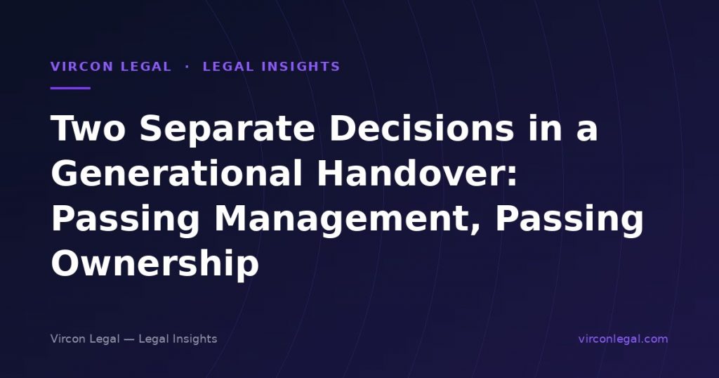Two Separate Decisions in a Generational Handover: Passing Management, Passing Ownership