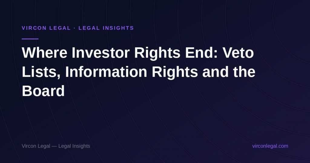Where Investor Rights End: Veto Lists, Information Rights and the Board