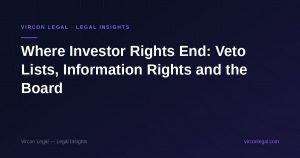 Where Investor Rights End: Veto Lists, Information Rights and the Board