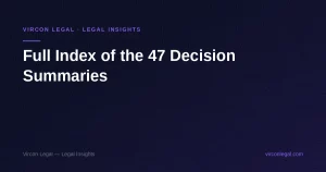 Full Index of the 47 Decision Summaries — Vircon Legal
