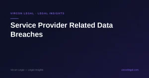 Service Provider Related Data Breaches — Vircon Legal