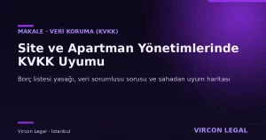 Site ve Apartman Yönetimlerinde KVKK Uyumu