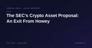 The SEC’s Crypto Asset Proposal — Vircon Legal