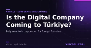Is the Digital Company Coming to Türkiye?
