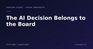 The AI Decision Belongs to the Board: Duty of Care, Delegation and the Paper Trail Under the Turkish Commercial Code