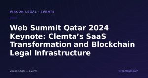 Web Summit Qatar 2024 Keynote: Clemta’s SaaS Transformation and Blockchain Legal Infrastructure