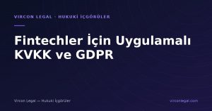 Finext'te Vircon Legal: Fintechler İçin Uygulamalı KVKK ve GDPR Çerçevesi