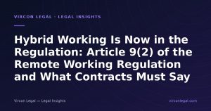 Hybrid Working Is Now in the Regulation: Article 9(2) of the Remote Working Regulation and What Contracts Must Say
