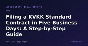 Filing a KVKK Standard Contract in Five Business Days: A Step-by-Step Guide