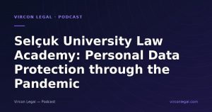 Selçuk University Law Academy: Personal Data Protection through the Pandemic