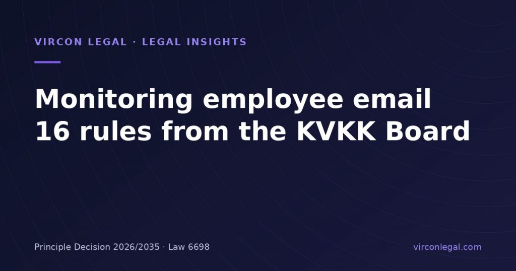 Monitoring Employee Email in Türkiye: KVKK Principle Decision 2026/2035 and the 16 Rules for Employers