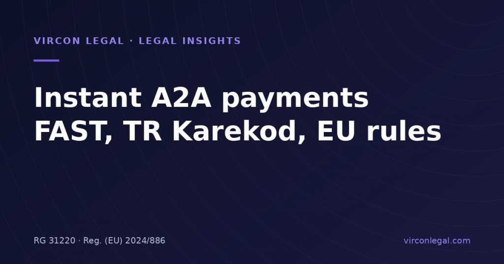 Instant and A2A Payments in Türkiye: FAST, TR Karekod and the EU Instant Payments Regulation for Merchants and Fintechs